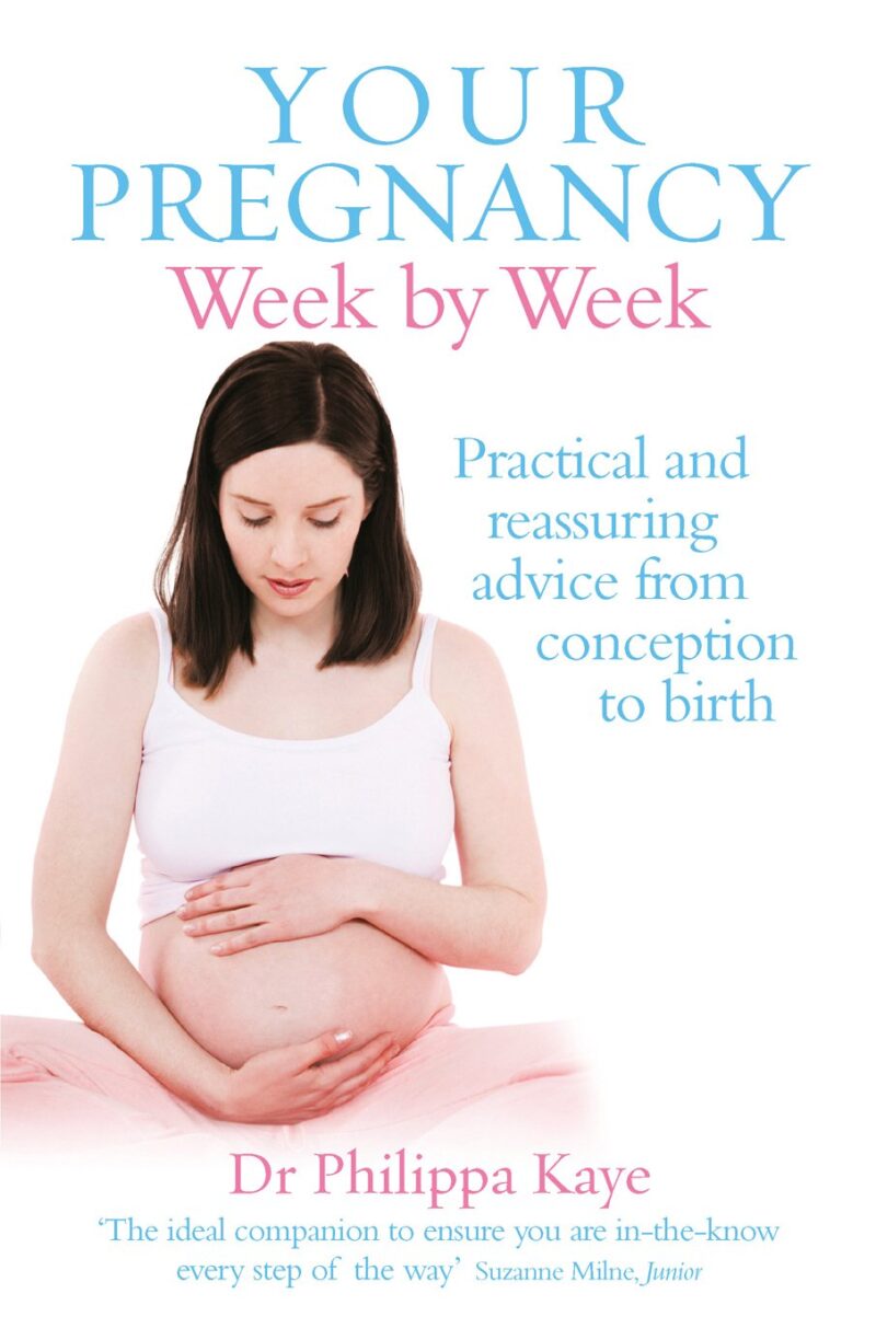 YOUR PREGNANCY WEEK BY WEEK BY R PHILIPPA KAYE