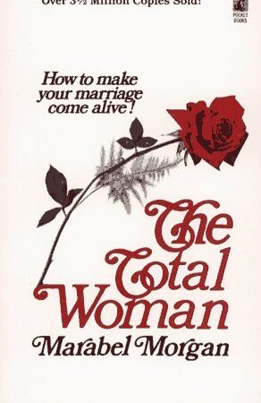 THE TOTAL WOMAN BY MARABEL MORGAN