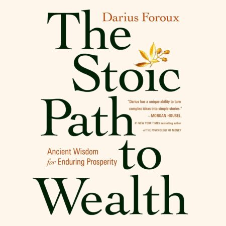 THE STOSIC PATH TO WEALTH