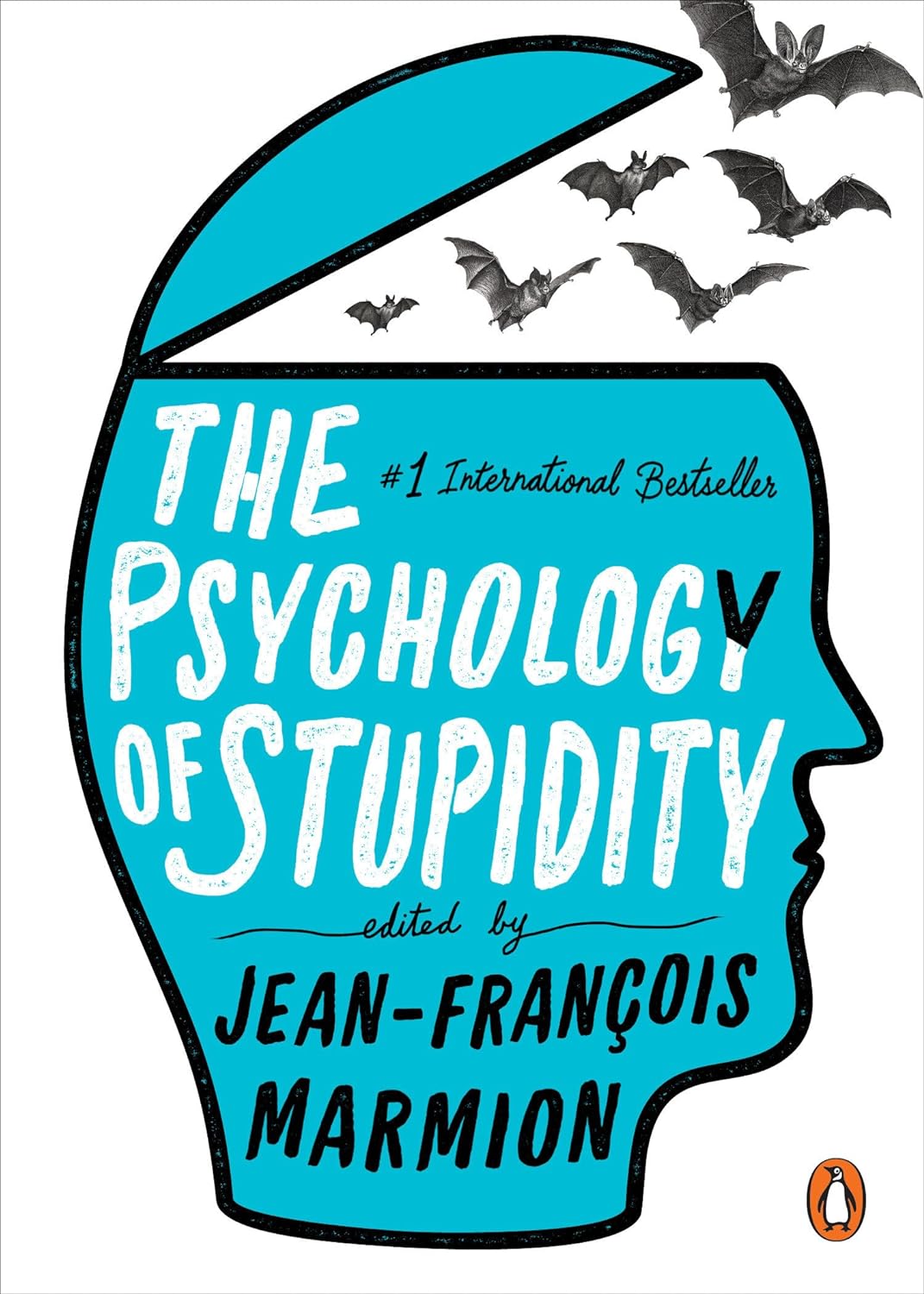 THE PSYCHOLOGY OF STUPIDITY BY JEAN-FRANCOIS