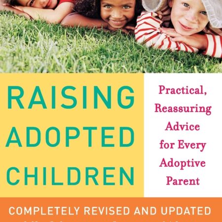 RAISING ADOPTED CHILDREN BY LOIS RUSKAI MELINA