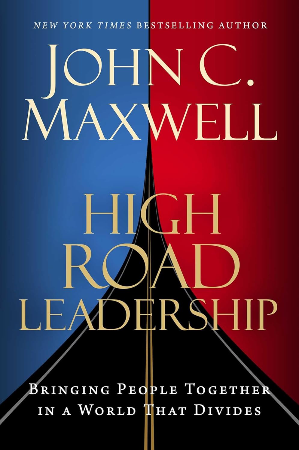 HIGH ROAD LEADERSHIP BY JOHN C MAXWELL