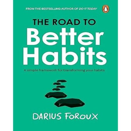 THE ROAD TO BETTER HABITS