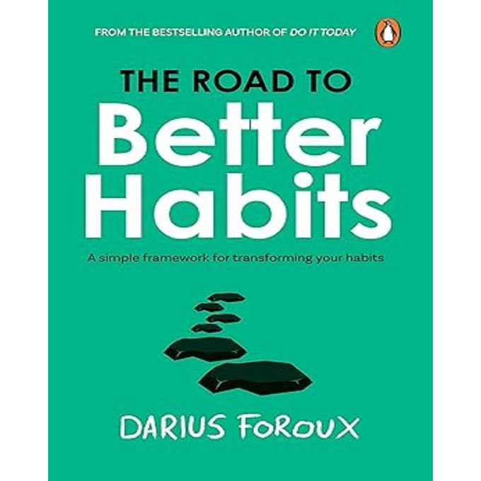 THE ROAD TO BETTER HABITS