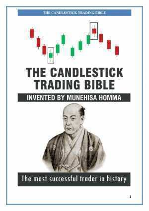 THE CANDLESTICK TRADING BIBLE BY MUNEHISA HOMMA