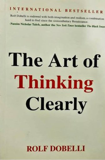 THE ART OF THINKING CLEARLY BY ROLF DOBELLI
