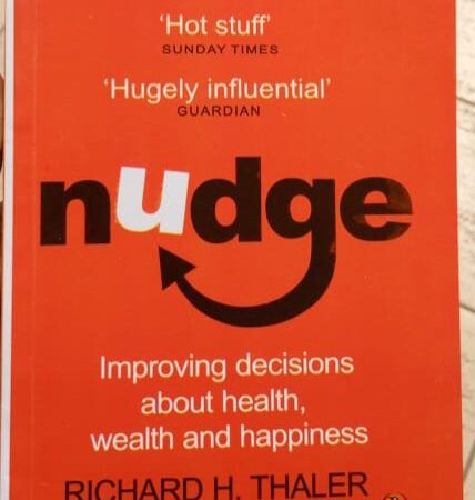 NUDGE BY RICHARD H. THALER & CASS R. SUNSTEIN